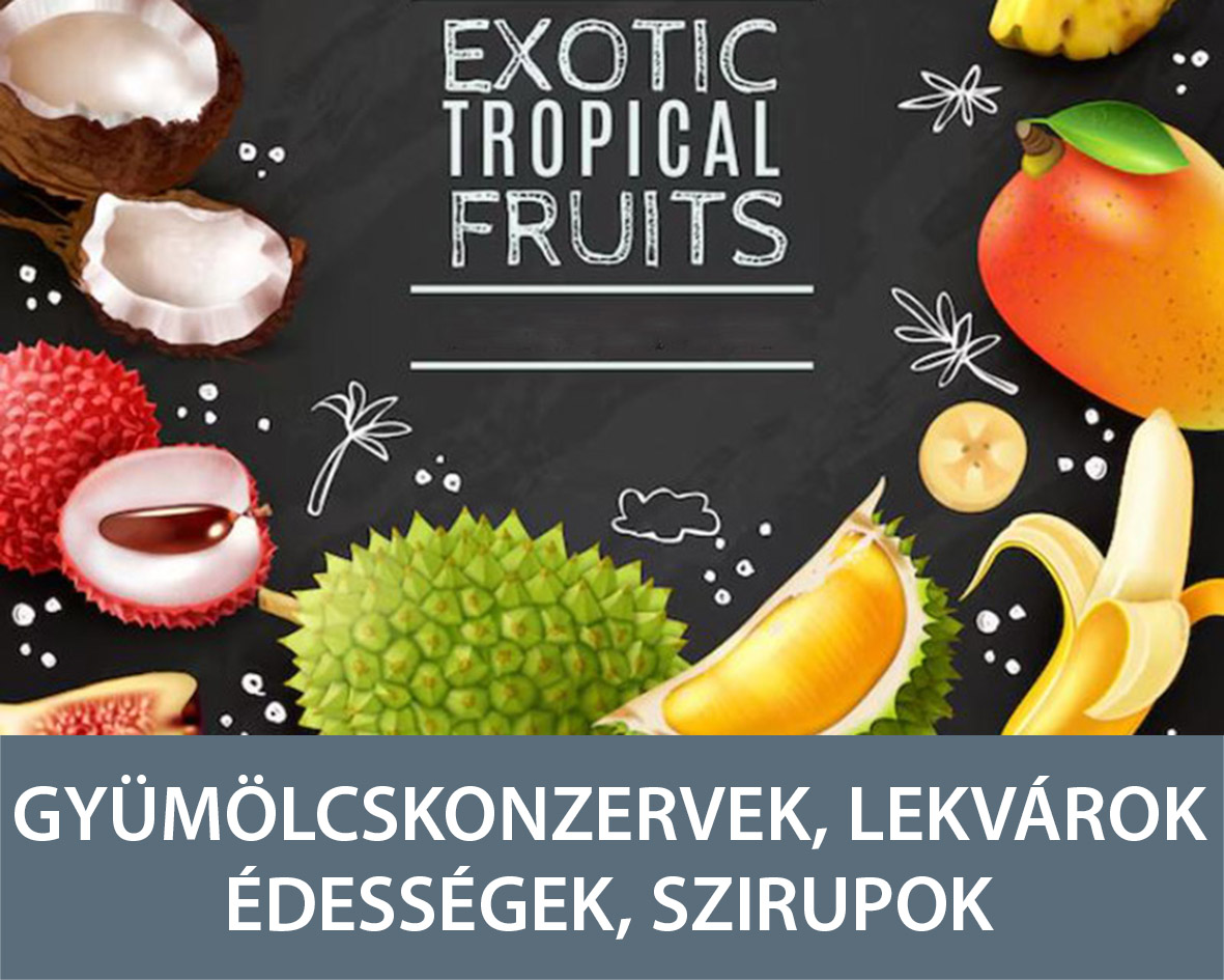 Gyümölcskonzervek, Szirupok, Édességek, Lekvárok